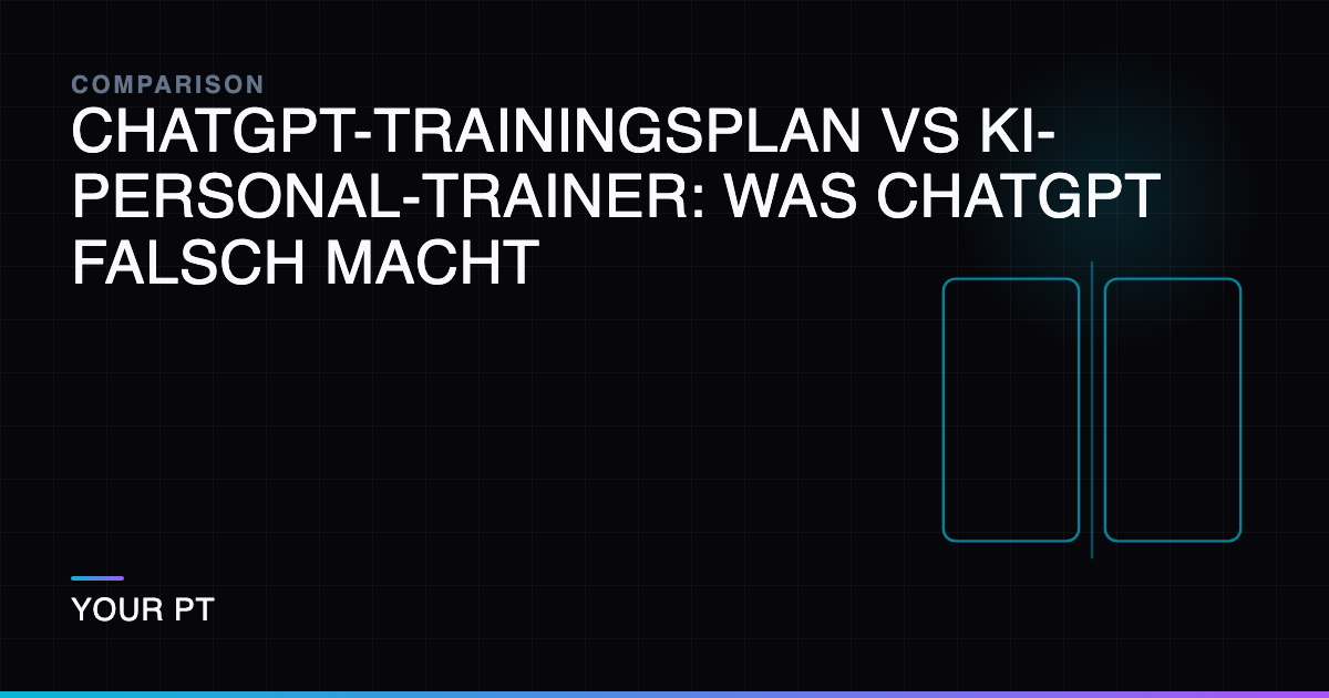 ChatGPT-Trainingsplan vs KI-Personal-Trainer: Was ChatGPT Falsch Macht