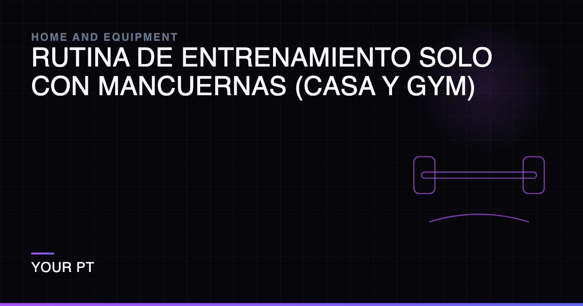 Rutina de Entrenamiento Solo con Mancuernas (Casa y Gym)