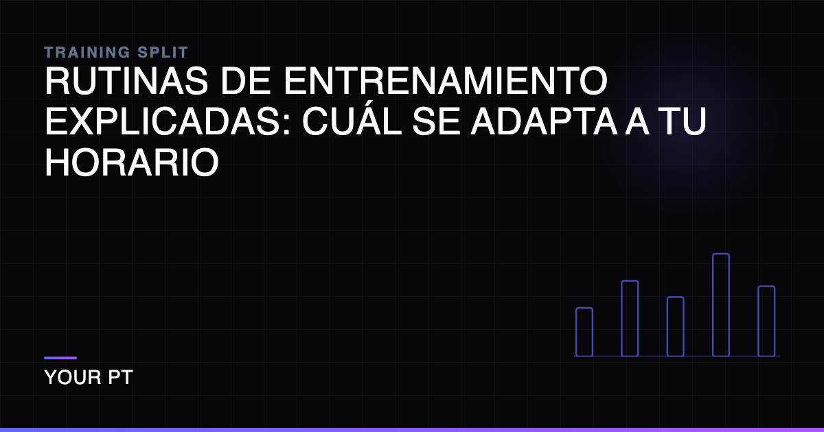 Rutinas de Entrenamiento Explicadas: Cuál se Adapta a tu Horario