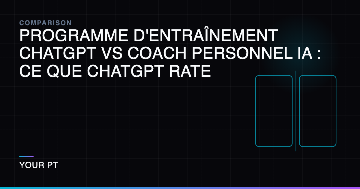 Programme d'Entraînement ChatGPT vs Coach Personnel IA : Ce Que ChatGPT Rate