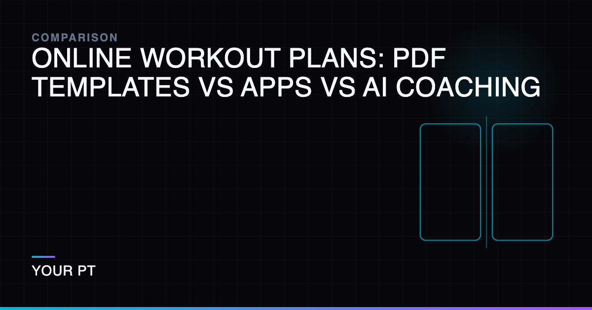 Online Workout Plans: PDF Templates vs Apps vs AI Coaching