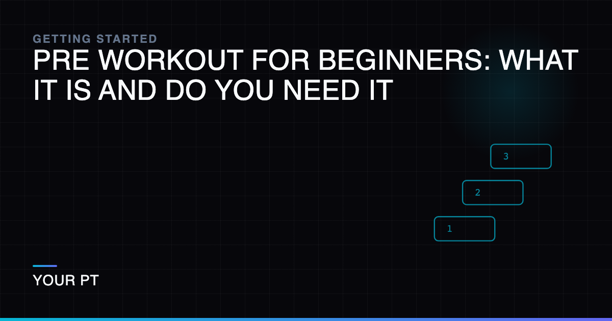 Pre Workout for Beginners: What It Is and Do You Need It
