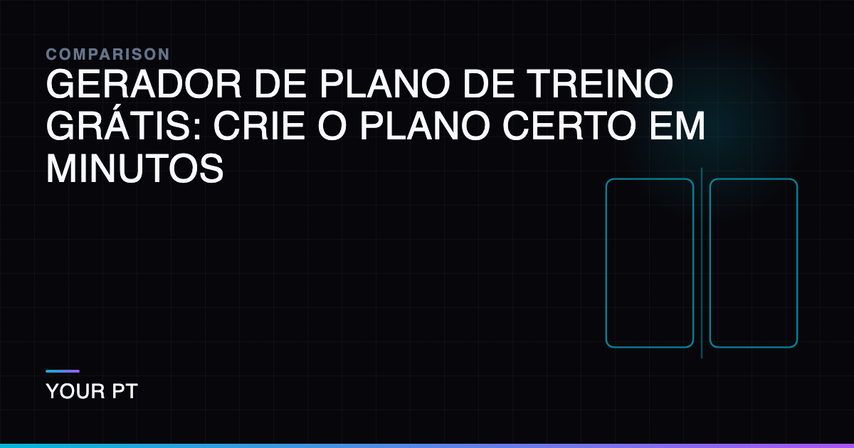 Gerador de Plano de Treino Grátis: Crie o Plano Certo em Minutos